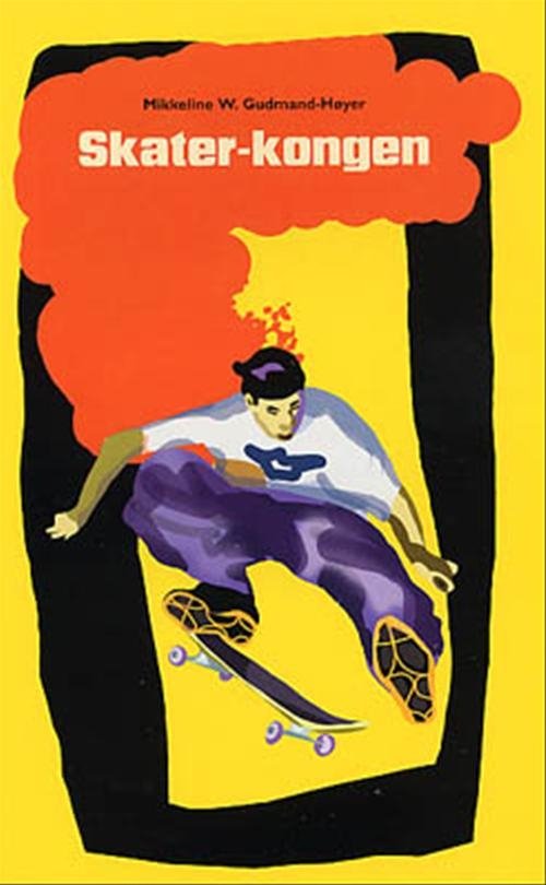 Cover for Mikkeline W. Gudmand-Høyer · Dingo. Gul* Primært for 2.-3. skoleår: Skater-kongen (Sewn Spine Book) [1.º edición] (2002)