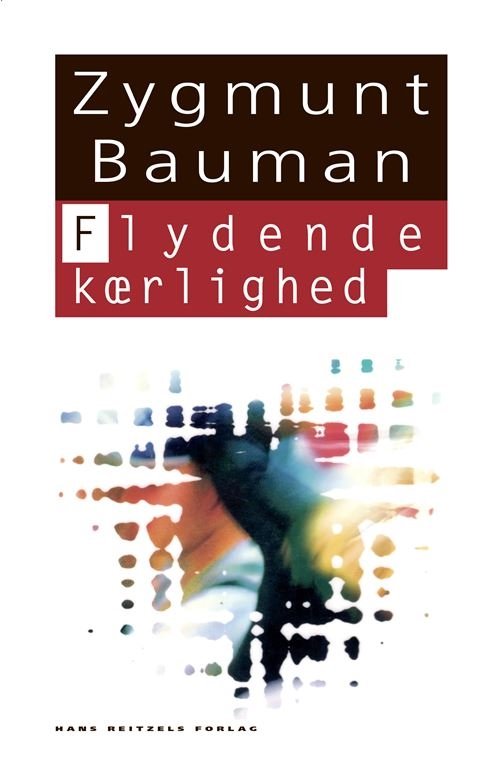 Cover for Zygmunt Bauman · Den hvide serie: Flydende kærlighed (Sewn Spine Book) [2º edição] (2022)