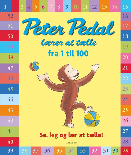 Peter Pedal: Peter Pedal lærer at tælle fra 1 til 100 - H. A. Rey - Bücher - CARLSEN - 9788727109428 - 5. März 2024