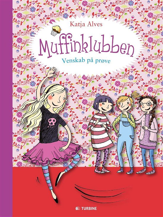 Cover for Katja Alves · Muffinklubben - venskab på prøve (Hardcover Book) [1. Painos] (2017)