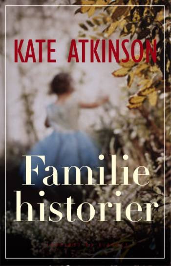 Cover for Kate Atkinson · Familiehistorier (Sewn Spine Book) [1er édition] (2006)