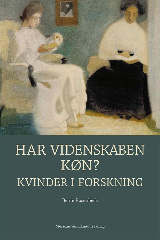 Cover for Bente Rosenbeck · Har videnskaben køn? (Sewn Spine Book) [1e uitgave] (2014)
