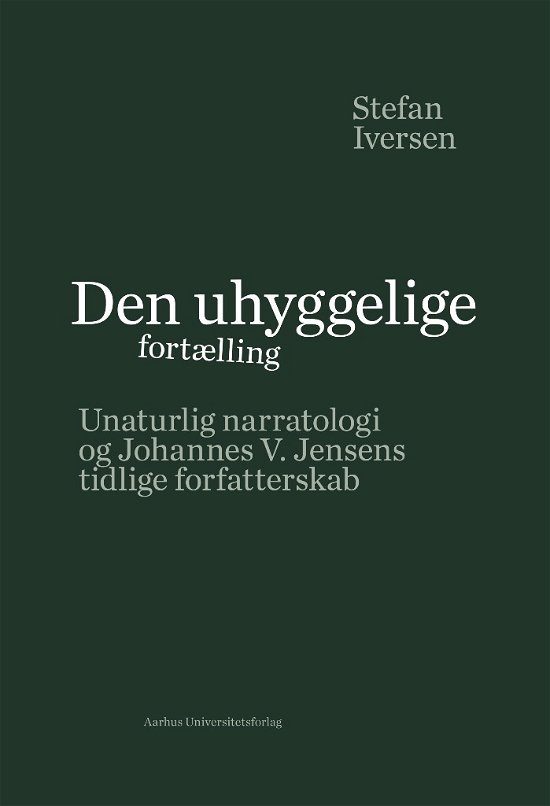 Cover for Stefan Iversen · Den uhyggelige fortælling (Bound Book) [1th edição] (2018)