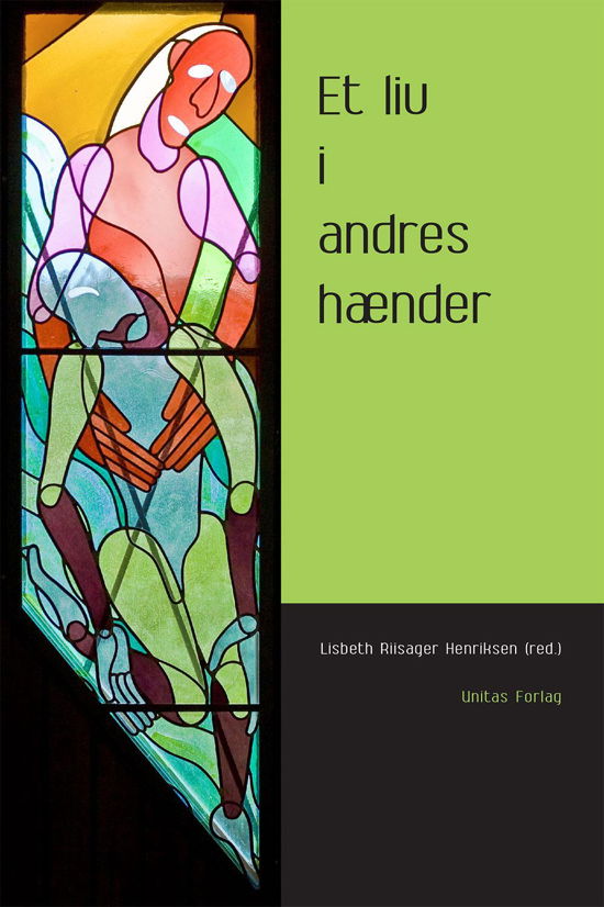 Cover for Lisbeth Riisager Henriksen (red.) · Et liv i andres hænder (Sewn Spine Book) [1.º edición] (2014)