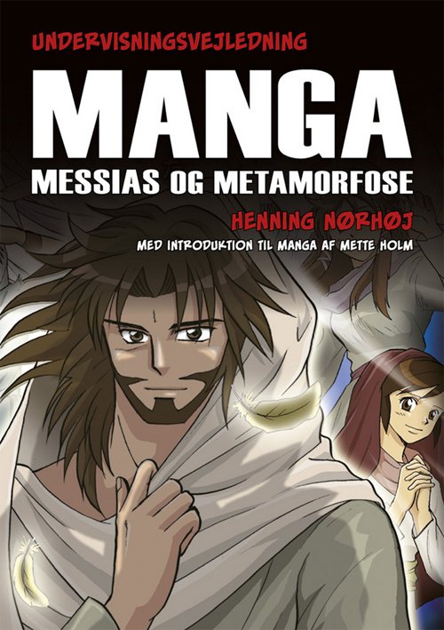 Cover for Henning Nørhøj · Undervisningsvejledning til Manga Messias og Metamorfose (Spiral Book) [1er édition] [Spiralryg] (2012)