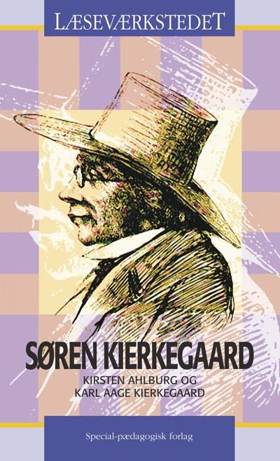 Cover for Kirsten Ahlburg; Karl Aage Kirkegaard · Læseværkstedet: Søren Kierkegaard, Blåt niveau (Sewn Spine Book) [1st edition] (2007)