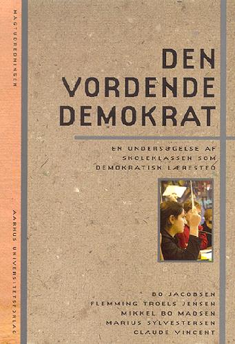 Cover for Bo Jacobsen · Magtudredningen: Den vordende demokrat (Sewn Spine Book) [1. wydanie] (2004)