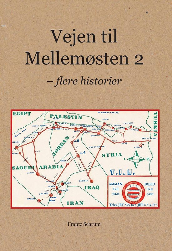 Cover for Frantz Schrum · Vejen til mellemøsten 2 (Gebundesens Buch) [1. Ausgabe] (2016)
