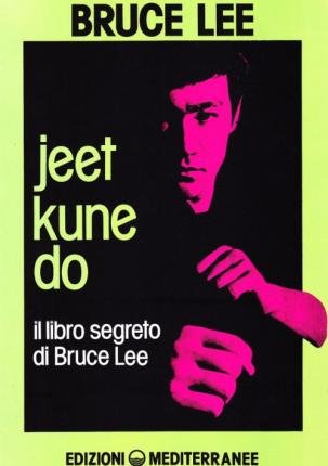 Cover for Bruce Lee · Jeet Kune Do. Il Libro Segreto Di Bruce Lee (Bog)