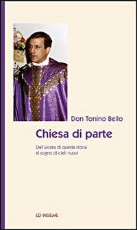 Cover for Antonio Bello · Chiesa Di Parte. Dall'ulcera Di Questa Storia Al Sogno Di Cieli Nuovi (Book)