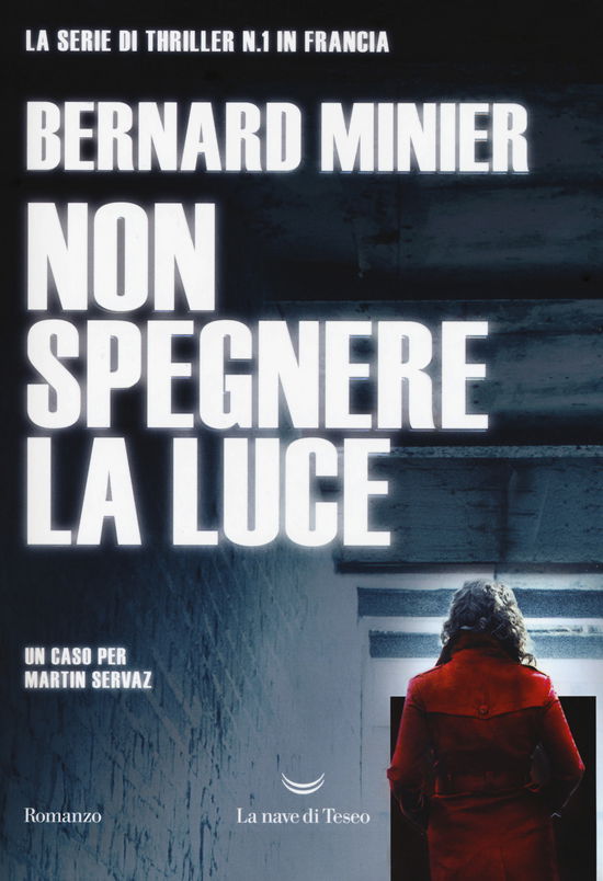 Cover for Bernard Minier · Non Spegnere La Luce (Book)