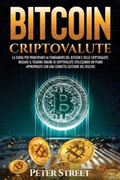 Cover for Peter Street · Bitcoin E Criptovalute (Paperback Book) (2021)