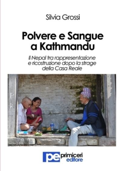 Cover for Silvia Grossi · Polvere e Sangue a Kathmandu (Paperback Book) (2016)