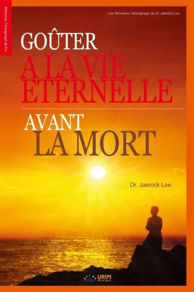 Cover for Lee Jaerock · Gouter a la Vie Eternelle avant la Mort (Pocketbok) (2019)