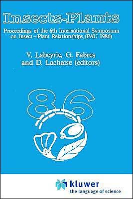 V Labeyrie · Insects-plants: International Symposium Proceedings - Series Entomologica (Hardcover Book) (1987)