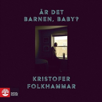 Cover for Kristofer Folkhammar · Är det barnen, baby? (Lydbok (MP3)) (2021)