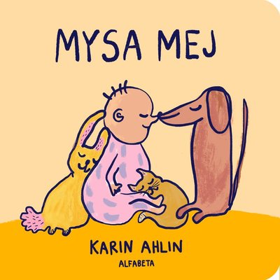 Cover for Karin Ahlin · Mysa mej (Board book) (2023)