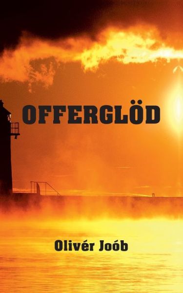 Cover for Olivér Joób · Offerglöd (Book) (2019)