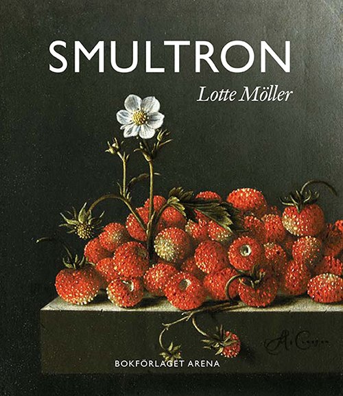 Cover for Lotte Möller · Smultron (Bound Book) (2015)