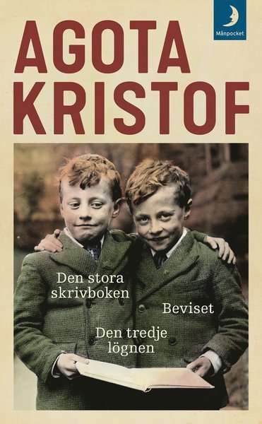 Cover for Agota Kristof · Den stora skrivboken ; Beviset ; Den tredje lögnen (Paperback Bog) (2020)