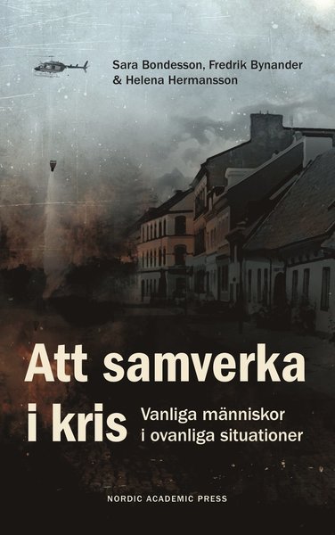 Cover for Helena Hermansson · Att samverka i kris : vanliga människor i ovanliga situationer (Bound Book) (2019)