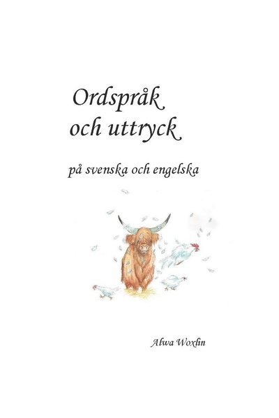 Cover for Alwa Woxlin · Ordspråk och uttryck på svenska och engelska (Book) (2020)