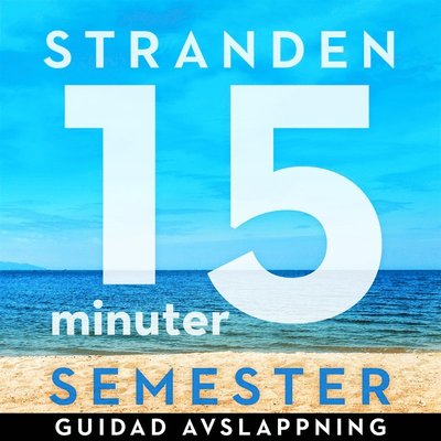 15 minuter semester : stranden - Ola Ringdahl - Audio Book - Snö Media - 9789198445428 - July 4, 2018