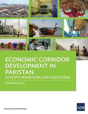 Cover for Asian Development Bank · Economic Corridor Development in Pakistan: Concept, Framework, and Case Studies (Paperback Book) (2022)