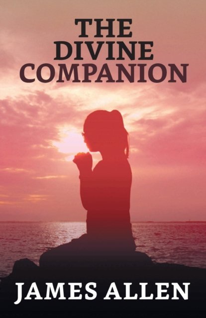 Cover for James Allen · The Divine Companion (Paperback Book) (2021)