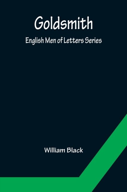 Cover for William Black · Goldsmith; English Men of Letters Series (Paperback Book) (2022)