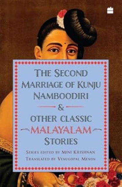 Cover for The Second Marriage Of Kunju Namboodiri And Other Classic Malayalam Stories (Paperback Bog) (2025)