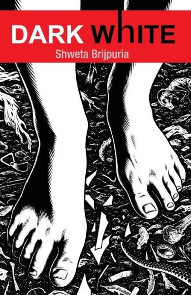 Cover for Shweta Brijpuria · Dark White (Paperback Book) (2014)