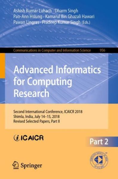 Cover for Advanced Informatics for Computing Research: Second International Conference, ICAICR 2018, Shimla, India, July 14–15, 2018, Revised Selected Papers, Part II - Communications in Computer and Information Science (Paperback Book) [2019 edition] (2018)