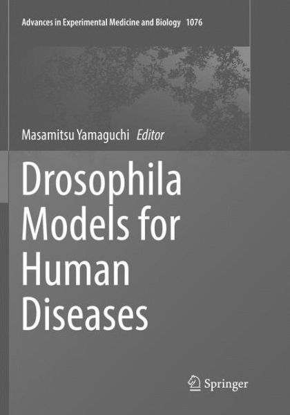 Cover for Drosophila Models for Human Diseases (Book) [Softcover reprint of the original 1st ed. 2018 edition] (2019)
