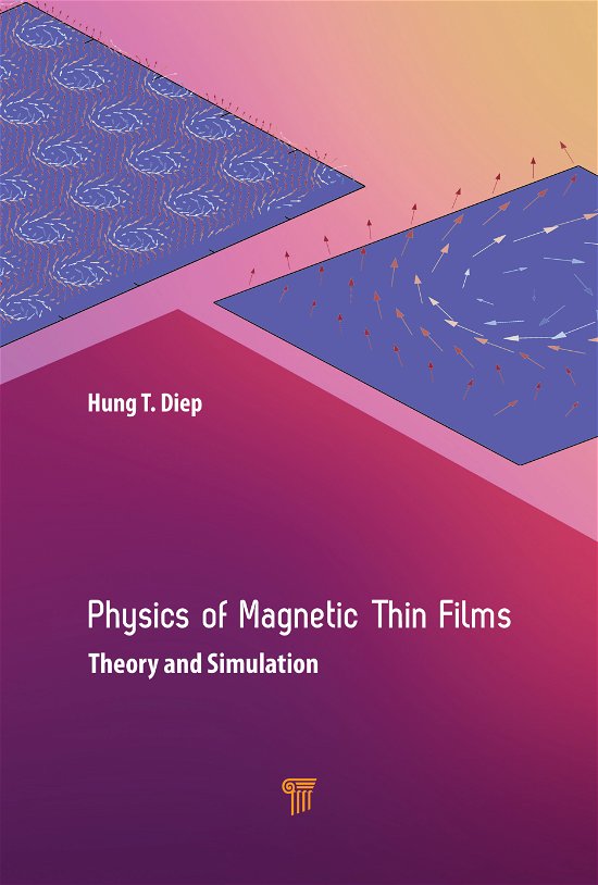 Cover for Hung T. Diep · Physics of Magnetic Thin Films: Theory and Simulation (Hardcover bog) (2021)