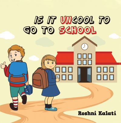 Cover for Roshni Kalati · Is It Uncool to Go to School (Paperback Bog) (2021)
