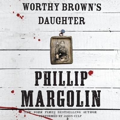 Cover for Phillip Margolin · Worthy Brown's Daughter (CD) (2021)