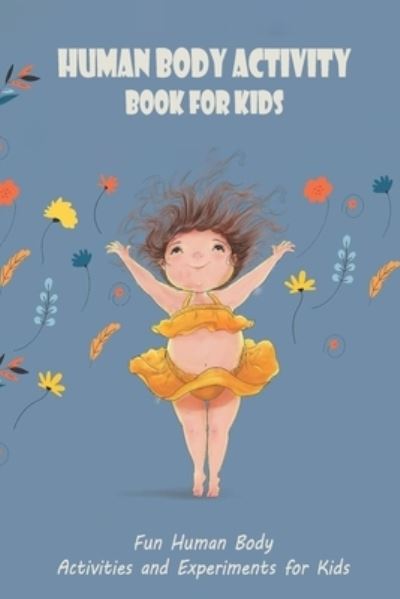 Cover for Ray Michael · Human Body Activity Book for Kids: Fun Human Body Activities and Experiments for Kids (Paperback Book) (2022)