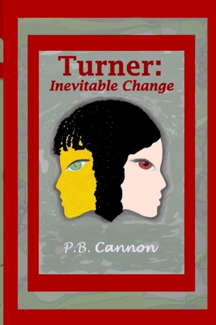 Cover for P B Cannon · Turner: Inevitable Change - Spaceships and Magic (Taschenbuch) (2016)