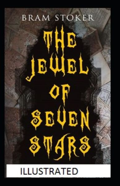 Cover for Bram Stoker · The Jewel of Seven Stars (Paperback Bog) [Illustrated edition] (2021)