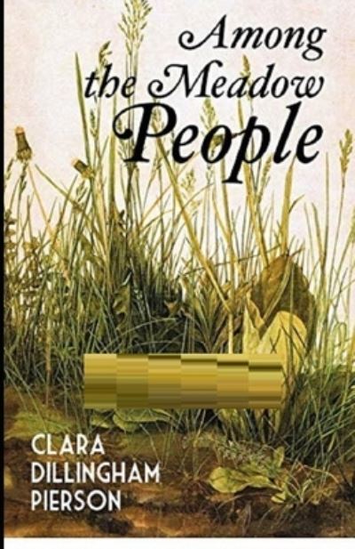 Cover for Clara Dillingham Pierson · Among the Meadow People Illustrated (Paperback Book) (2020)