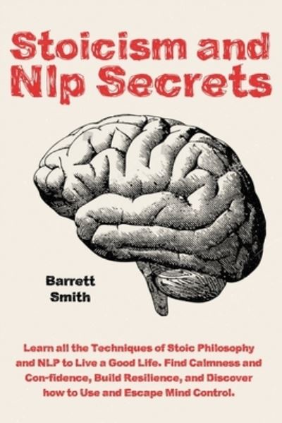 Cover for Barrett Smith · Stoicism and NLP Secrets (Paperback Book) (2020)