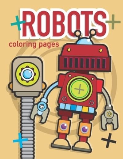 Cover for Stumpt Workshop · Robots Coloring Pages (Paperback Book) (2020)