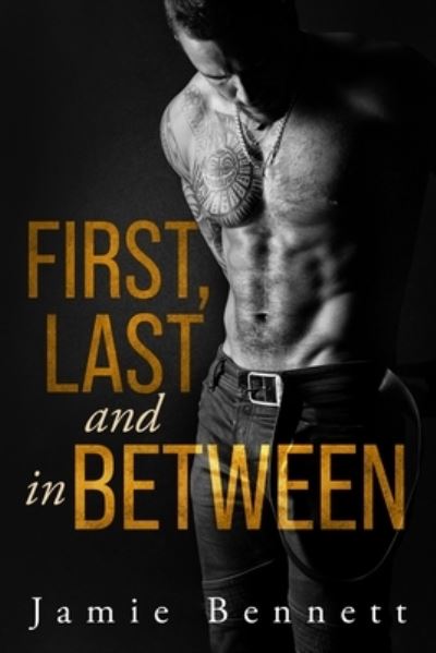 Cover for Jamie Bennett · First, Last, and in Between (Paperback Book) (2021)