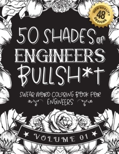 Cover for Black Feather Stationery · 50 Shades of engineers Bullsh*t (Paperback Book) (2021)