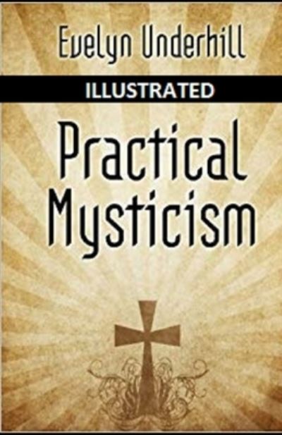 Cover for Evelyn Underhill · Practical Mysticism Illustrated (Paperback Book) (2021)