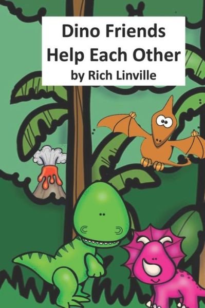 Cover for Rich Linville · Dino Friends Help Each Other (Paperback Book) (2020)