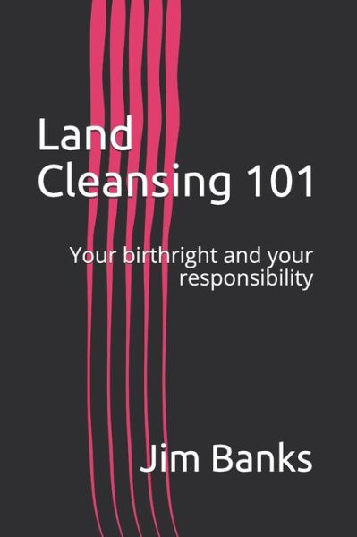 Cover for Jim Banks · Land Cleansing 101 (Pocketbok) (2020)