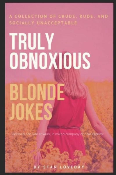 Cover for Stan Loveday · Truly Obnoxious Blonde Jokes (Paperback Book) (2020)