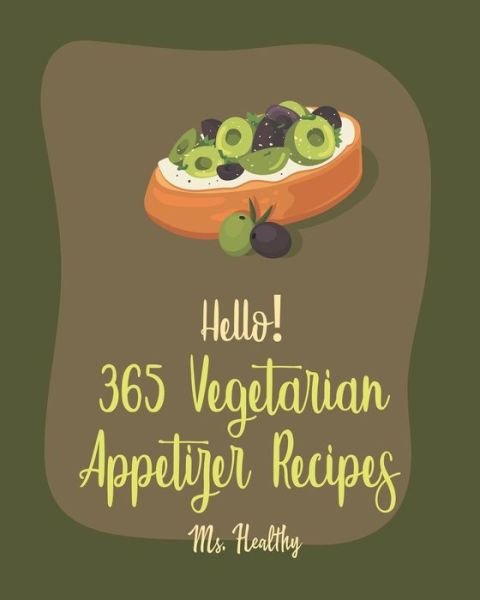 Cover for MS Healthy · Hello! 365 Vegetarian Appetizer Recipes (Paperback Bog) (2020)